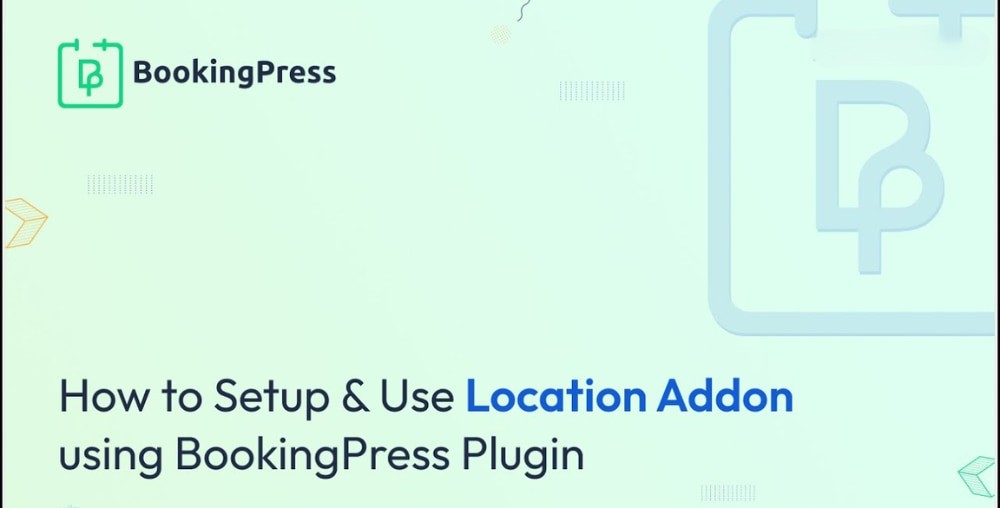 BookingPress Location Addon 2.5 3 BookingPress Location Addon 2.5